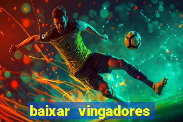 baixar vingadores guerra infinita google drive